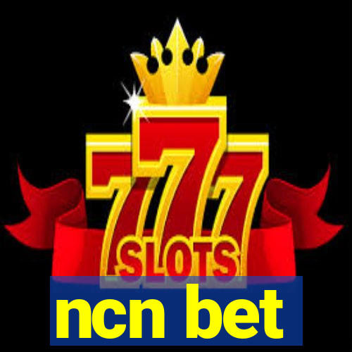 ncn bet